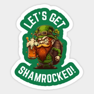 St Patricks Day Let's Get Shamrocked Sticker